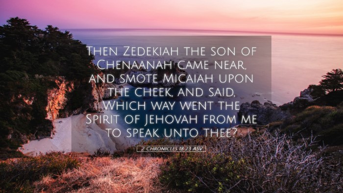 Picture 05 - 2 Chronicles 18:23 ASV Desktop Wallpaper - Then Zedekiah the son of Chenaanah came near, and - Desktop Bible Verse Wallpaper