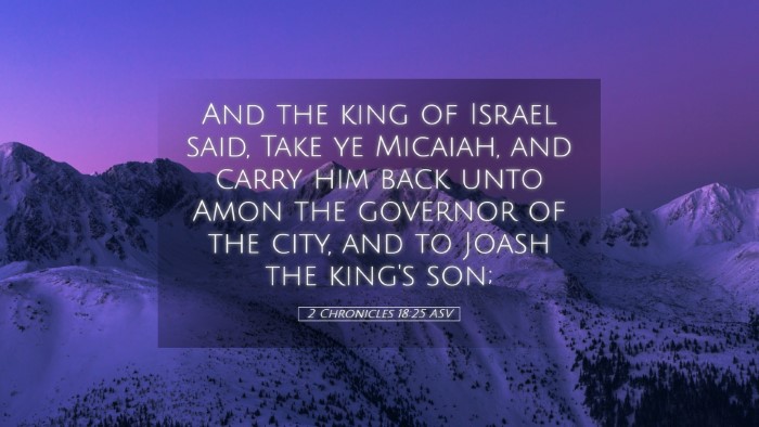 Picture 05 - 2 Chronicles 18:25 ASV Desktop Wallpaper - And the king of Israel said, Take ye Micaiah, and - Desktop Bible Verse Wallpaper