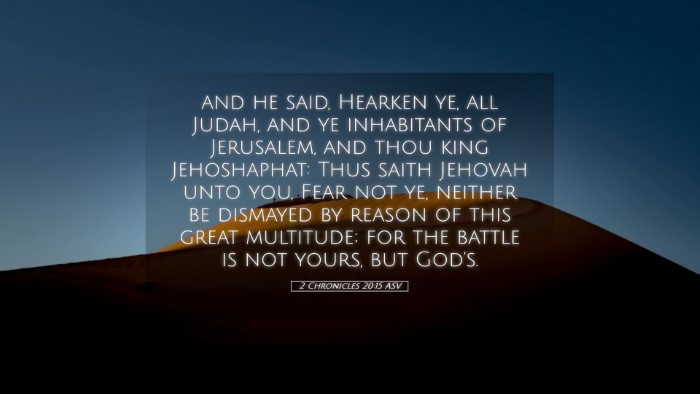 Picture 05 - 2 Chronicles 20:15 ASV Desktop Wallpaper - and he said, Hearken ye, all Judah, and ye - Desktop Bible Verse Wallpaper