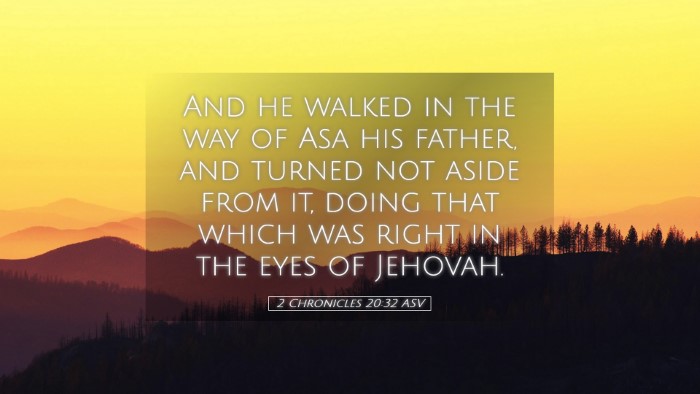 Picture 05 - 2 Chronicles 20:32 ASV Desktop Wallpaper - And he walked in the way of Asa his father, and - Desktop Bible Verse Wallpaper