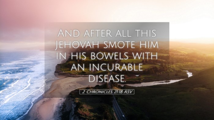 Picture 05 - 2 Chronicles 21:18 ASV Desktop Wallpaper - And after all this Jehovah smote him in his - Desktop Bible Verse Wallpaper