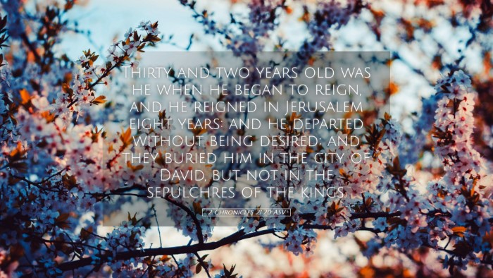 Picture 05 - 2 Chronicles 21:20 ASV Desktop Wallpaper - Thirty and two years old was he when he began to - Desktop Bible Verse Wallpaper