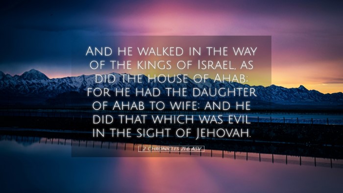 Picture 05 - 2 Chronicles 21:6 ASV Desktop Wallpaper - And he walked in the way of the kings of Israel, - Desktop Bible Verse Wallpaper