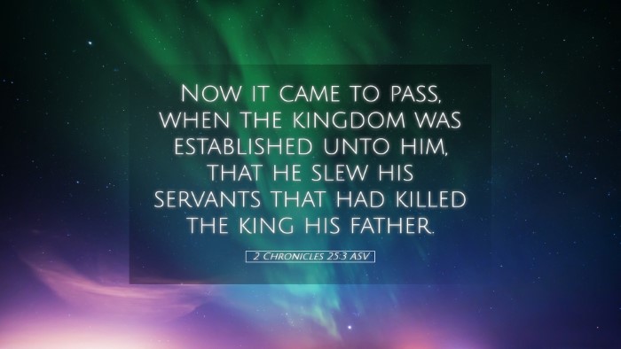 Picture 05 - 2 Chronicles 25:3 ASV Desktop Wallpaper - Now it came to pass, when the kingdom was - Desktop Bible Verse Wallpaper