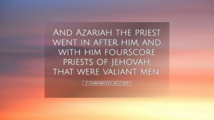 Picture 05 - 2 Chronicles 26:17 ASV Desktop Wallpaper - And Azariah the priest went in after him, and - Desktop Bible Verse Wallpaper