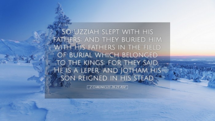 Picture 05 - 2 Chronicles 26:23 ASV Desktop Wallpaper - So Uzziah slept with his fathers; and they buried - Desktop Bible Verse Wallpaper