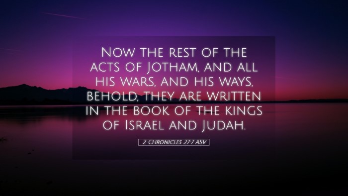 Picture 05 - 2 Chronicles 27:7 ASV Desktop Wallpaper - Now the rest of the acts of Jotham, and all his - Desktop Bible Verse Wallpaper