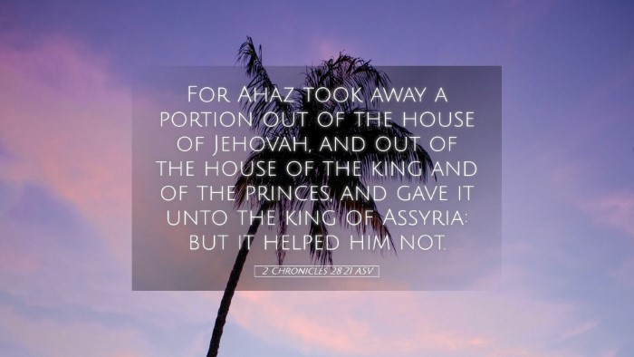 Picture 05 - 2 Chronicles 28:21 ASV Desktop Wallpaper - For Ahaz took away a portion out of the house of - Desktop Bible Verse Wallpaper