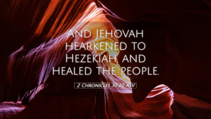 Picture 05 - 2 Chronicles 30:20 ASV Desktop Wallpaper - And Jehovah hearkened to Hezekiah, and healed the - Desktop Bible Verse Wallpaper