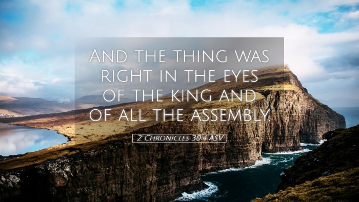 Picture 05 - 2 Chronicles 30:4 ASV Desktop Wallpaper - And the thing was right in the eyes of the king - Desktop Bible Verse Wallpaper