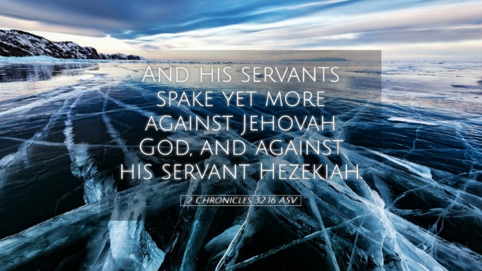 Picture 05 - 2 Chronicles 32:16 ASV Desktop Wallpaper - And his servants spake yet more against Jehovah - Desktop Bible Verse Wallpaper