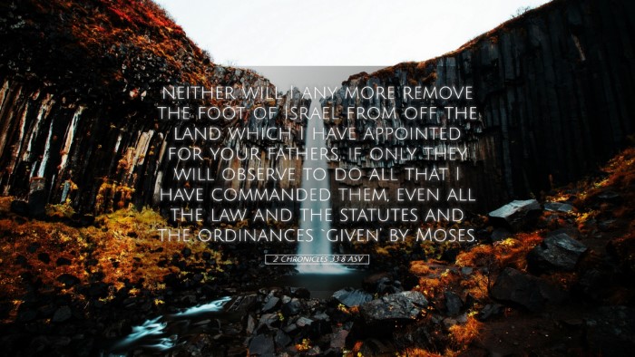 Picture 05 - 2 Chronicles 33:8 ASV Desktop Wallpaper - neither will I any more remove the foot of Israel - Desktop Bible Verse Wallpaper