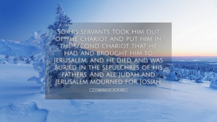 Picture 05 - 2 Chronicles 35:24 ASV Desktop Wallpaper - So his servants took him out of the chariot, and - Desktop Bible Verse Wallpaper