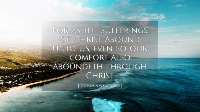 Picture 05 - 2 Corinthians 1:5 ASV Desktop Wallpaper - For as the sufferings of Christ abound unto us, - Desktop Bible Verse Wallpaper