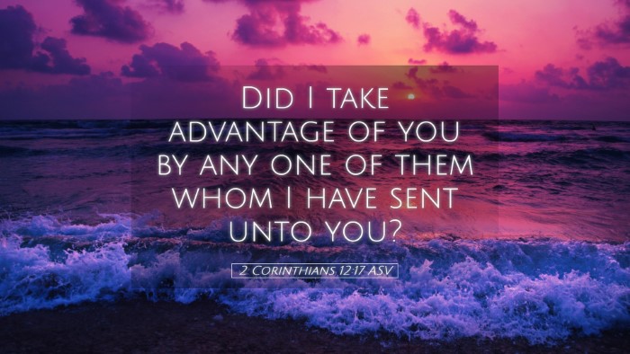 Picture 05 - 2 Corinthians 12:17 ASV Desktop Wallpaper - Did I take advantage of you by any one of them - Desktop Bible Verse Wallpaper
