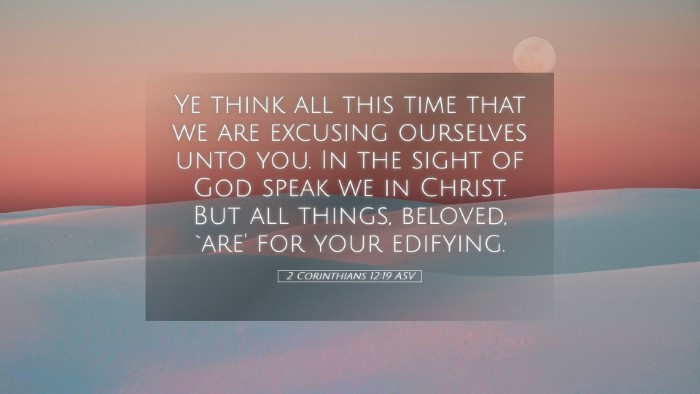 Picture 05 - 2 Corinthians 12:19 ASV Desktop Wallpaper - Ye think all this time that we are excusing - Desktop Bible Verse Wallpaper