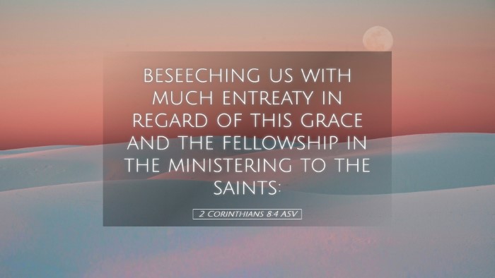 Picture 05 - 2 Corinthians 8:4 ASV Desktop Wallpaper - beseeching us with much entreaty in regard of - Desktop Bible Verse Wallpaper