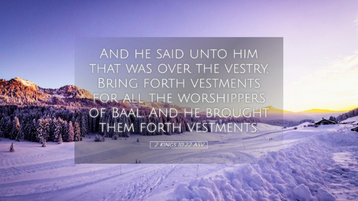 Picture 05 - 2 Kings 10:22 ASV Desktop Wallpaper - And he said unto him that was over the vestry, - Desktop Bible Verse Wallpaper