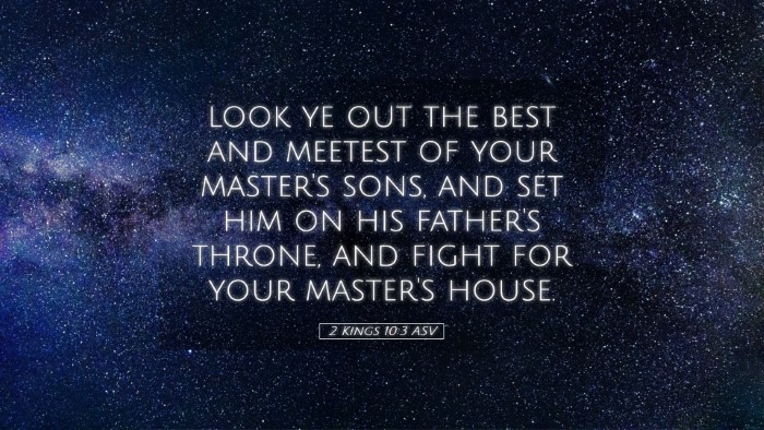 Picture 05 - 2 Kings 10:3 ASV Desktop Wallpaper - look ye out the best and meetest of your master's - Desktop Bible Verse Wallpaper