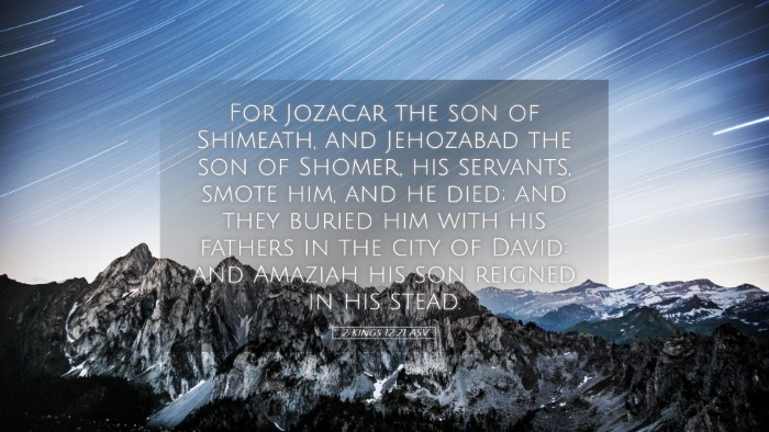 Picture 05 - 2 Kings 12:21 ASV Desktop Wallpaper - For Jozacar the son of Shimeath, and Jehozabad - Desktop Bible Verse Wallpaper