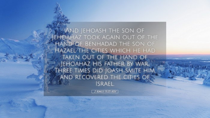 Picture 05 - 2 Kings 13:25 ASV Desktop Wallpaper - And Jehoash the son of Jehoahaz took again out of - Desktop Bible Verse Wallpaper