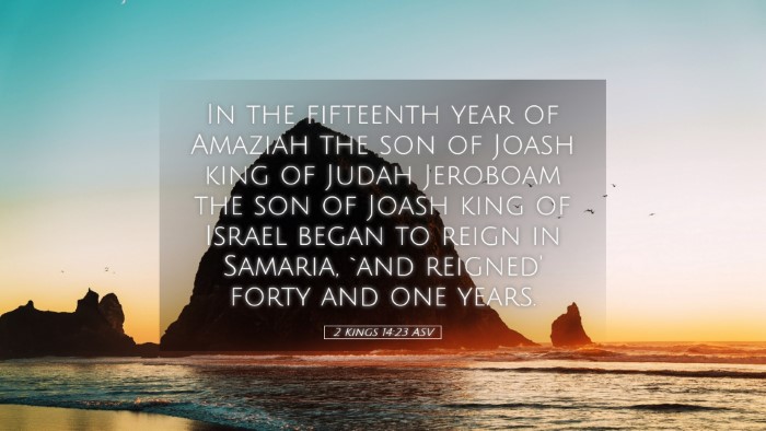 Picture 05 - 2 Kings 14:23 ASV Desktop Wallpaper - In the fifteenth year of Amaziah the son of Joash - Desktop Bible Verse Wallpaper