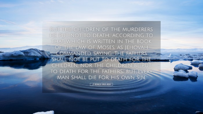 Picture 05 - 2 Kings 14:6 ASV Desktop Wallpaper - but the children of the murderers he put not to - Desktop Bible Verse Wallpaper