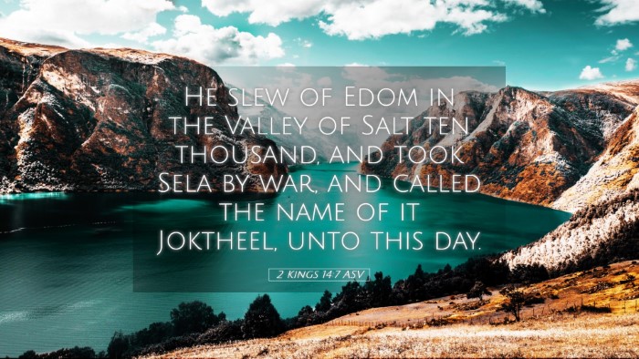 Picture 05 - 2 Kings 14:7 ASV Desktop Wallpaper - He slew of Edom in the Valley of Salt ten - Desktop Bible Verse Wallpaper
