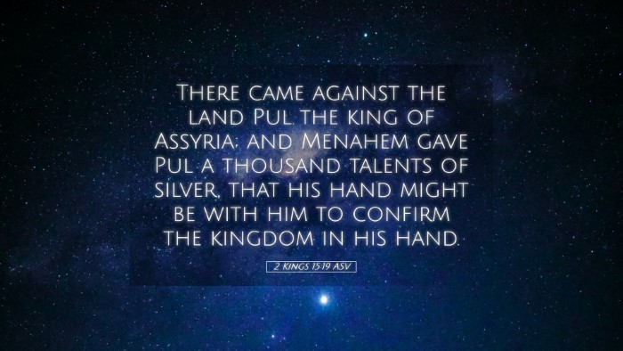 Picture 05 - 2 Kings 15:19 ASV Desktop Wallpaper - There came against the land Pul the king of - Desktop Bible Verse Wallpaper