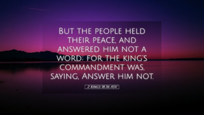 Picture 05 - 2 Kings 18:36 ASV Desktop Wallpaper - But the people held their peace, and answered him - Desktop Bible Verse Wallpaper