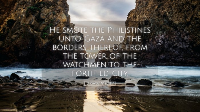Picture 05 - 2 Kings 18:8 ASV Desktop Wallpaper - He smote the Philistines unto Gaza and the - Desktop Bible Verse Wallpaper