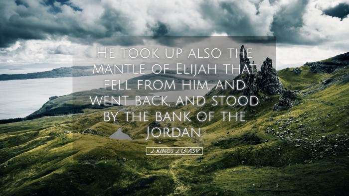 Picture 05 - 2 Kings 2:13 ASV Desktop Wallpaper - He took up also the mantle of Elijah that fell - Desktop Bible Verse Wallpaper