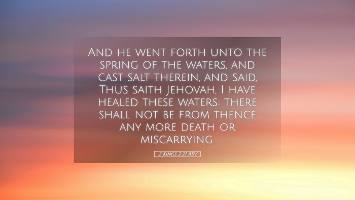 Picture 05 - 2 Kings 2:21 ASV Desktop Wallpaper - And he went forth unto the spring of the waters, - Desktop Bible Verse Wallpaper