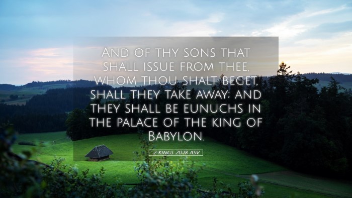 Picture 05 - 2 Kings 20:18 ASV Desktop Wallpaper - And of thy sons that shall issue from thee, whom - Desktop Bible Verse Wallpaper