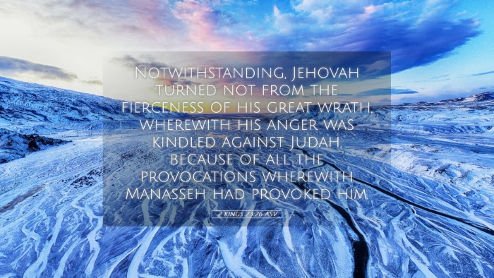 Picture 05 - 2 Kings 23:26 ASV Desktop Wallpaper - Notwithstanding, Jehovah turned not from the - Desktop Bible Verse Wallpaper