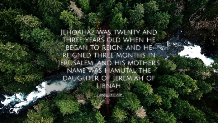 Picture 05 - 2 Kings 23:31 ASV Desktop Wallpaper - Jehoahaz was twenty and three years old when he - Desktop Bible Verse Wallpaper