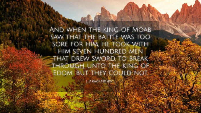 Picture 05 - 2 Kings 3:26 ASV Desktop Wallpaper - And when the king of Moab saw that the battle was - Desktop Bible Verse Wallpaper