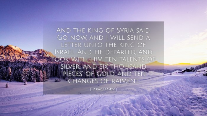Picture 05 - 2 Kings 5:5 ASV Desktop Wallpaper - And the king of Syria said, Go now, and I will - Desktop Bible Verse Wallpaper