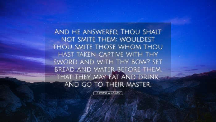 Picture 05 - 2 Kings 6:22 ASV Desktop Wallpaper - And he answered, Thou shalt not smite them: - Desktop Bible Verse Wallpaper