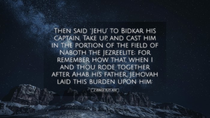 Picture 05 - 2 Kings 9:25 ASV Desktop Wallpaper - Then said `Jehu' to Bidkar his captain, Take up, - Desktop Bible Verse Wallpaper
