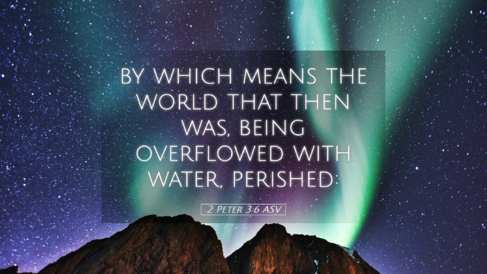 Picture 05 - 2 Peter 3:6 ASV Desktop Wallpaper - by which means the world that then was, being - Desktop Bible Verse Wallpaper