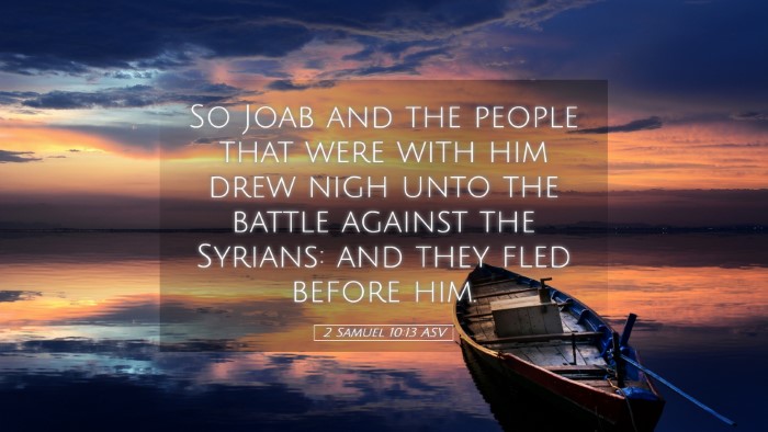 Picture 05 - 2 Samuel 10:13 ASV Desktop Wallpaper - So Joab and the people that were with him drew - Desktop Bible Verse Wallpaper