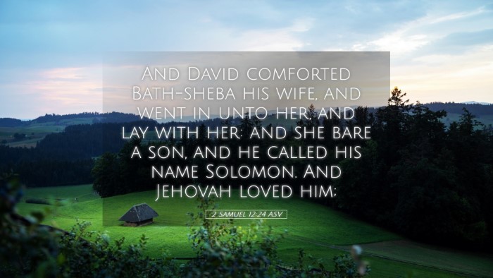 Picture 05 - 2 Samuel 12:24 ASV Desktop Wallpaper - And David comforted Bath-sheba his wife, and went - Desktop Bible Verse Wallpaper