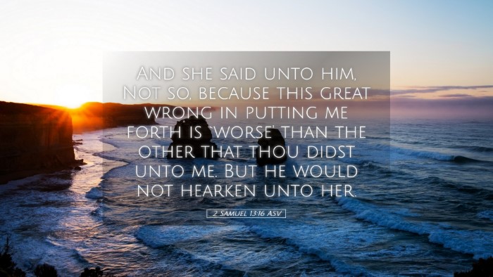 Picture 05 - 2 Samuel 13:16 ASV Desktop Wallpaper - And she said unto him, Not so, because this great - Desktop Bible Verse Wallpaper