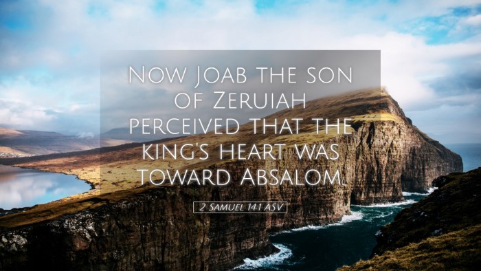 Picture 05 - 2 Samuel 14:1 ASV Desktop Wallpaper - Now Joab the son of Zeruiah perceived that the - Desktop Bible Verse Wallpaper
