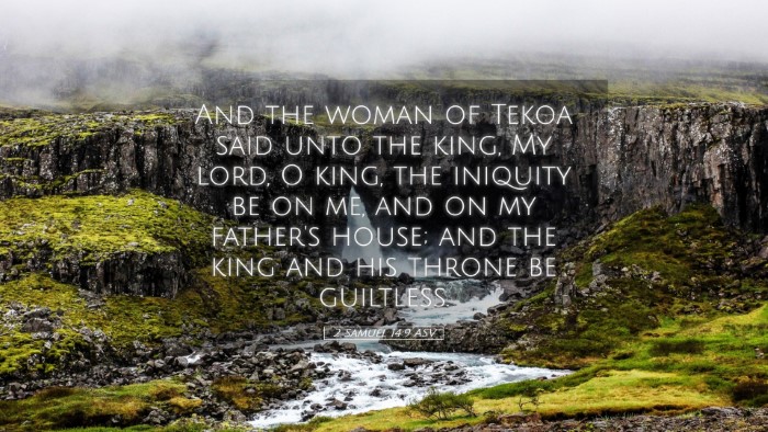 Picture 05 - 2 Samuel 14:9 ASV Desktop Wallpaper - And the woman of Tekoa said unto the king, My - Desktop Bible Verse Wallpaper