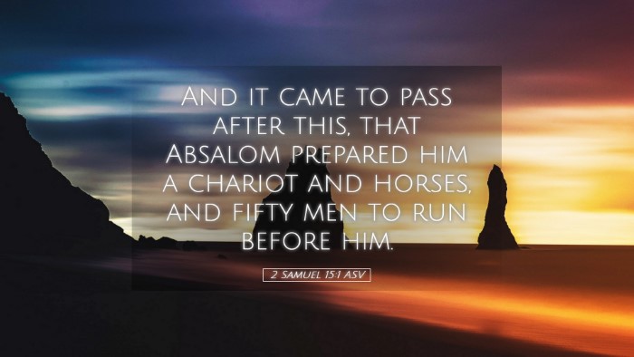 Picture 05 - 2 Samuel 15:1 ASV Desktop Wallpaper - And it came to pass after this, that Absalom - Desktop Bible Verse Wallpaper