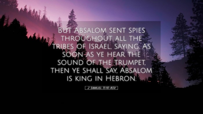 Picture 05 - 2 Samuel 15:10 ASV Desktop Wallpaper - But Absalom sent spies throughout all the tribes - Desktop Bible Verse Wallpaper