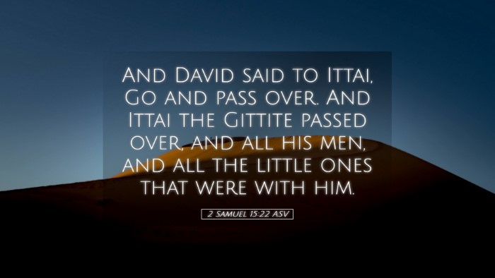 Picture 05 - 2 Samuel 15:22 ASV Desktop Wallpaper - And David said to Ittai, Go and pass over. And - Desktop Bible Verse Wallpaper