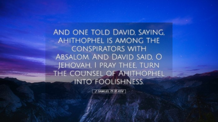 Picture 05 - 2 Samuel 15:31 ASV Desktop Wallpaper - And one told David, saying, Ahithophel is among - Desktop Bible Verse Wallpaper